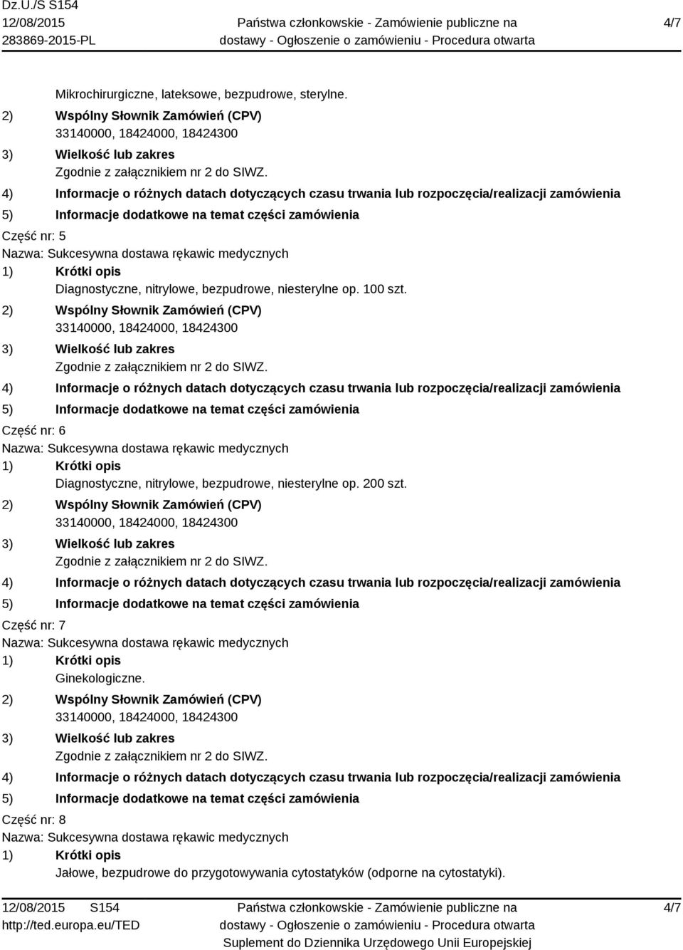 Część nr: 6 Diagnostyczne, nitrylowe, bezpudrowe, niesterylne op. 200 szt.