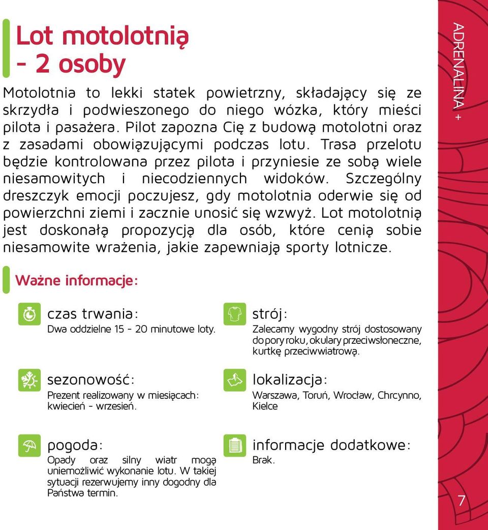 Szczególny dreszczyk emocji poczujesz, gdy motolotnia oderwie się od powierzchni ziemi i zacznie unosić się wzwyż.