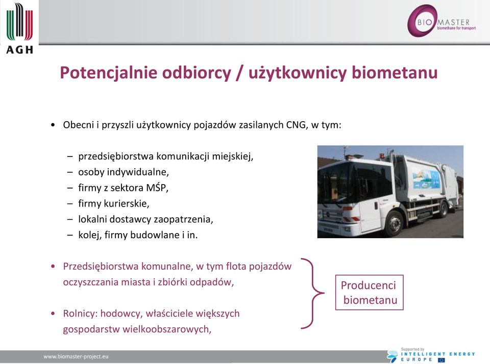 dostawcy zaopatrzenia, kolej, firmy budowlane i in.