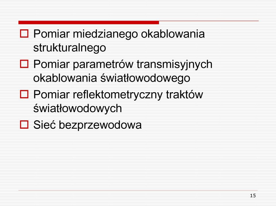 transmisyjnych okablowania światłowodowego