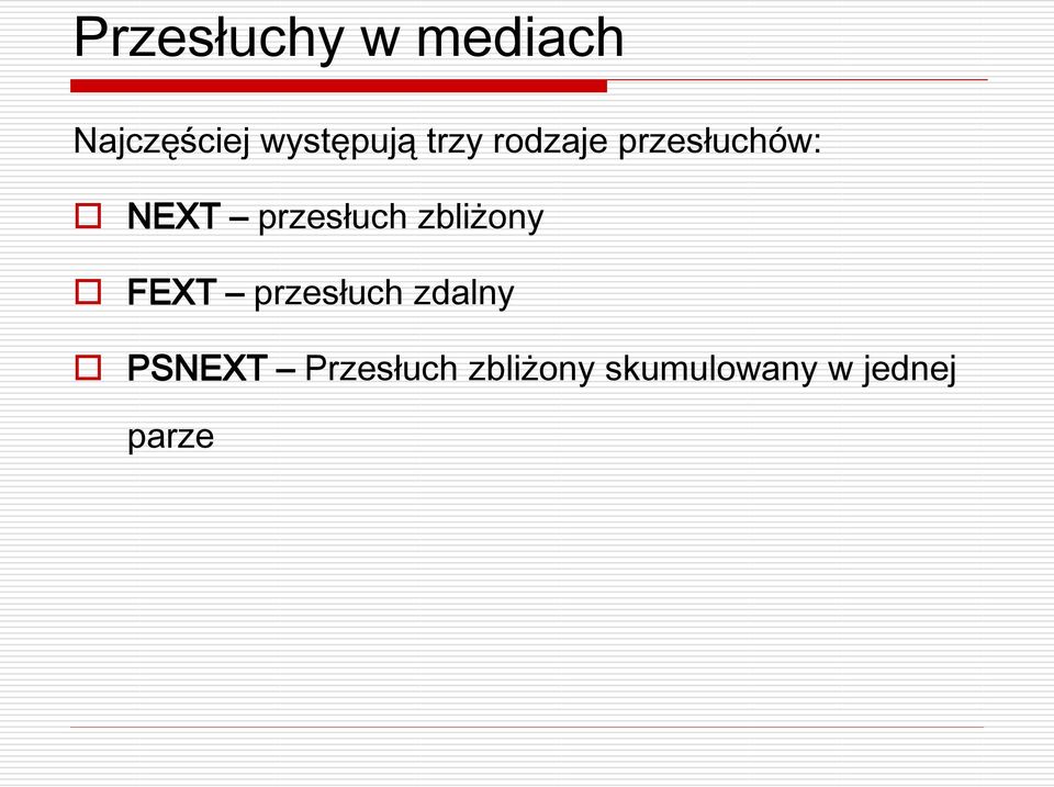 przesłuch zbliżony FEXT przesłuch zdalny