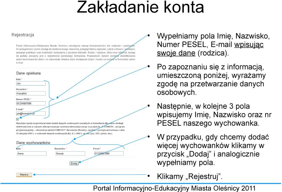 Następnie, w kolejne 3 pola wpisujemy Imię, Nazwisko oraz nr PESEL naszego wychowanka.