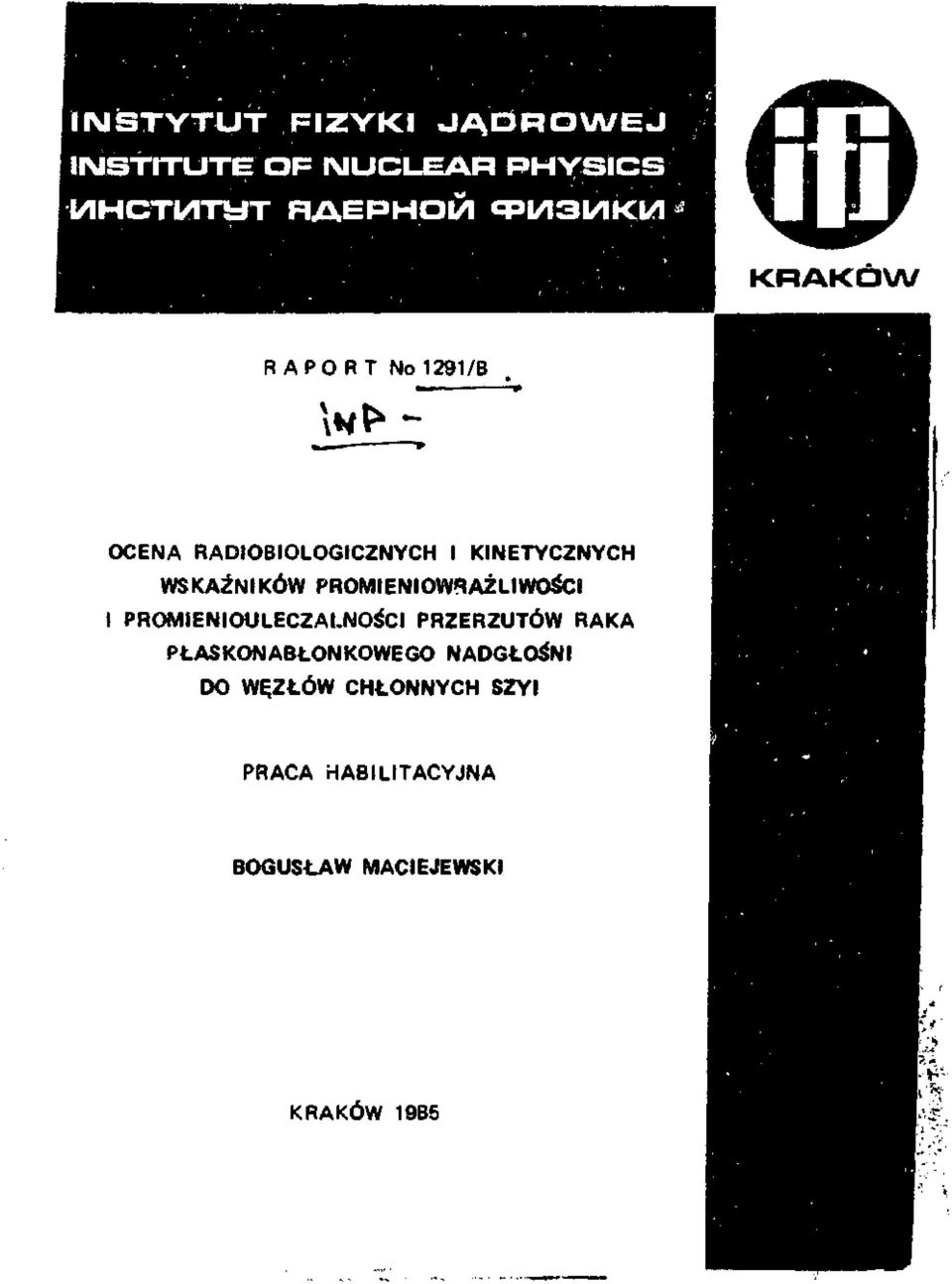 WSKAŹNIKÓW PROMIENIOWRAŻLIWOŚCI I PROMIENIOULECZALNOŚCI PRZERZUTÓW RAKA