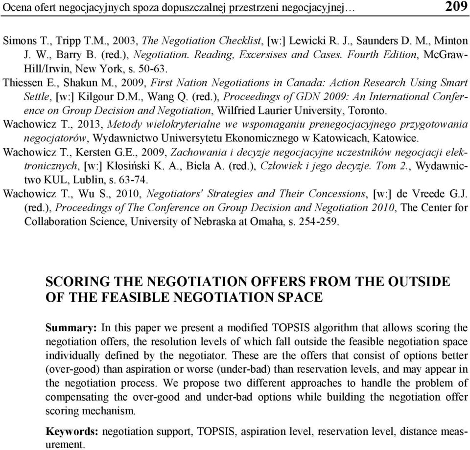 , 2009, First Nation Negotiations in Canada: Action Research Using Smart Settle, [w:] Kilgour D.M., Wang Q. (red.