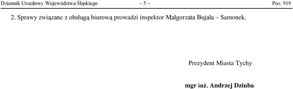 Sprawy związane z obsługą biurową prowadzi