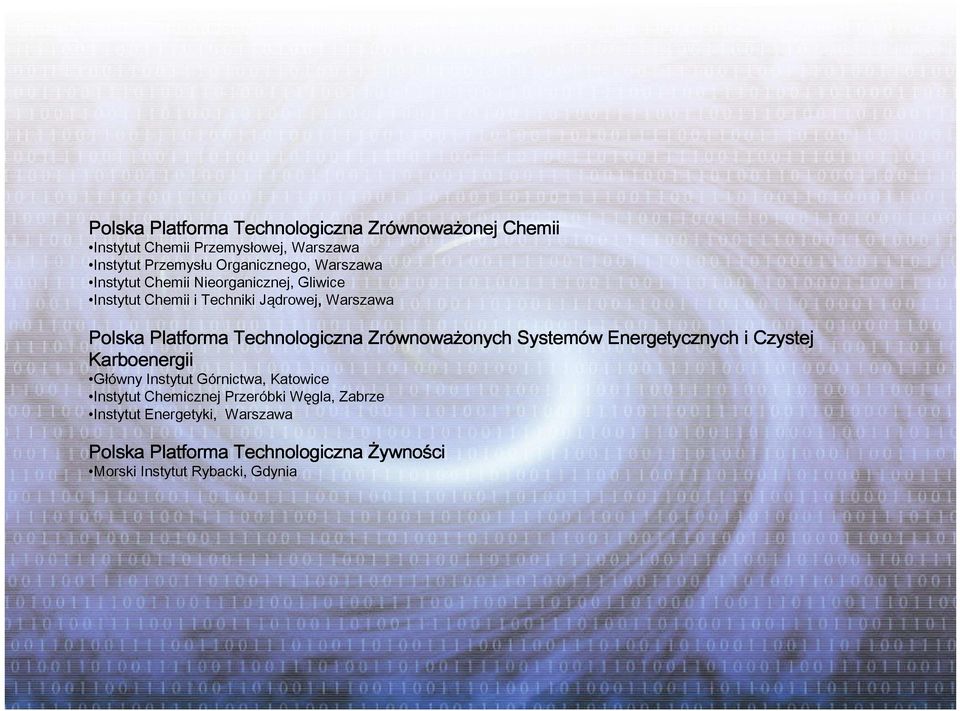 Technologiczna Zrównowa wnoważonych onych Systemów Energetycznych i Czystej Karboenergii Główny Instytut Górnictwa, Katowice