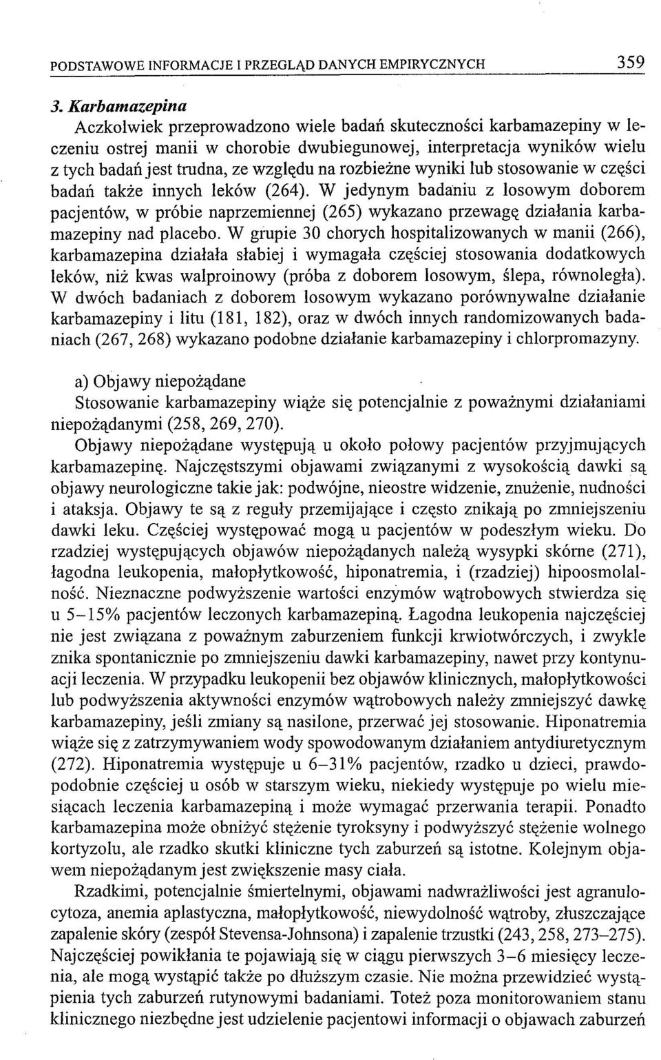 rozbieżne wyniki lub stosowanie w części bada11. także innych leków (264).