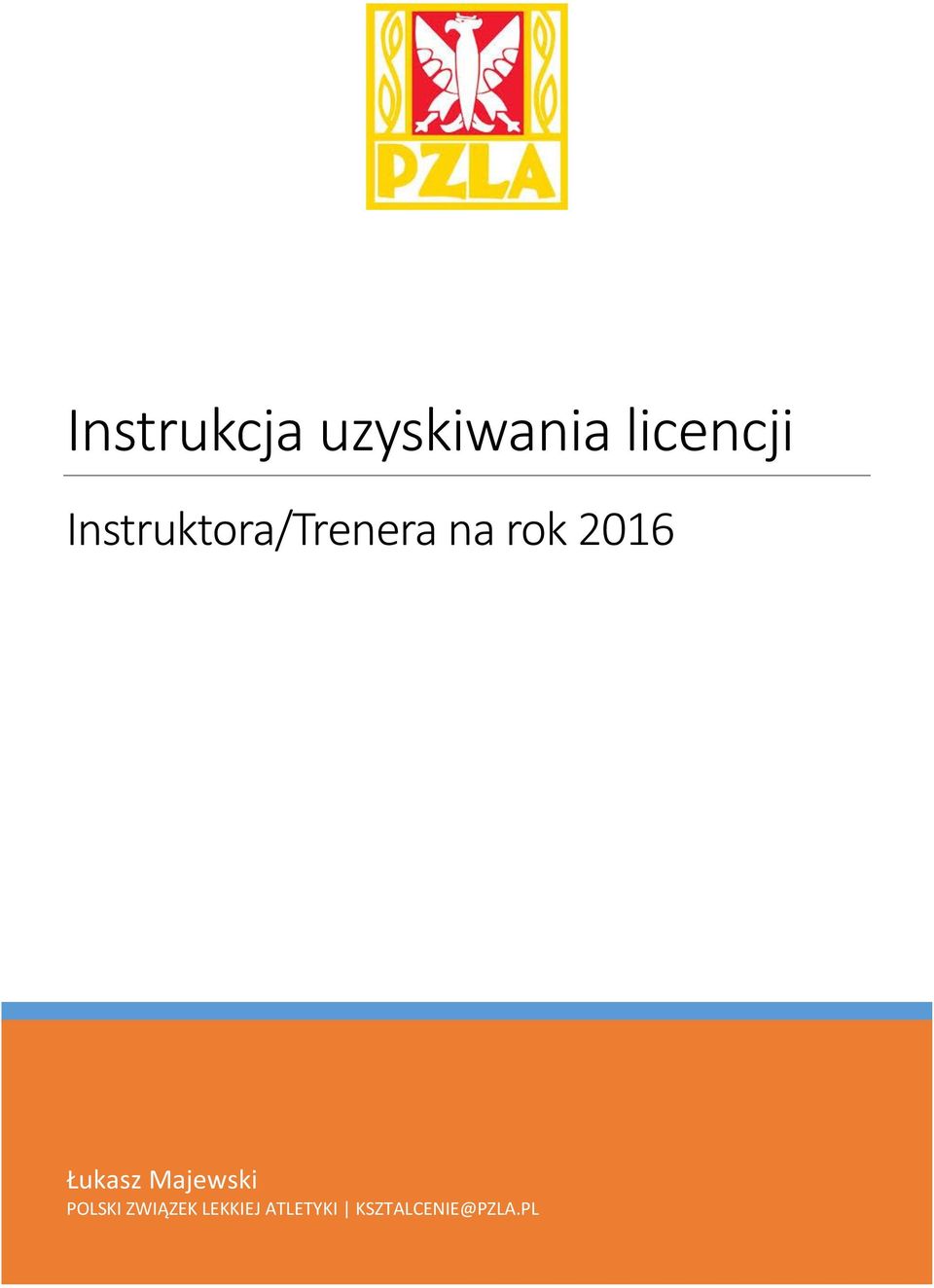 Łukasz Majewski POLSKI ZWIĄZEK