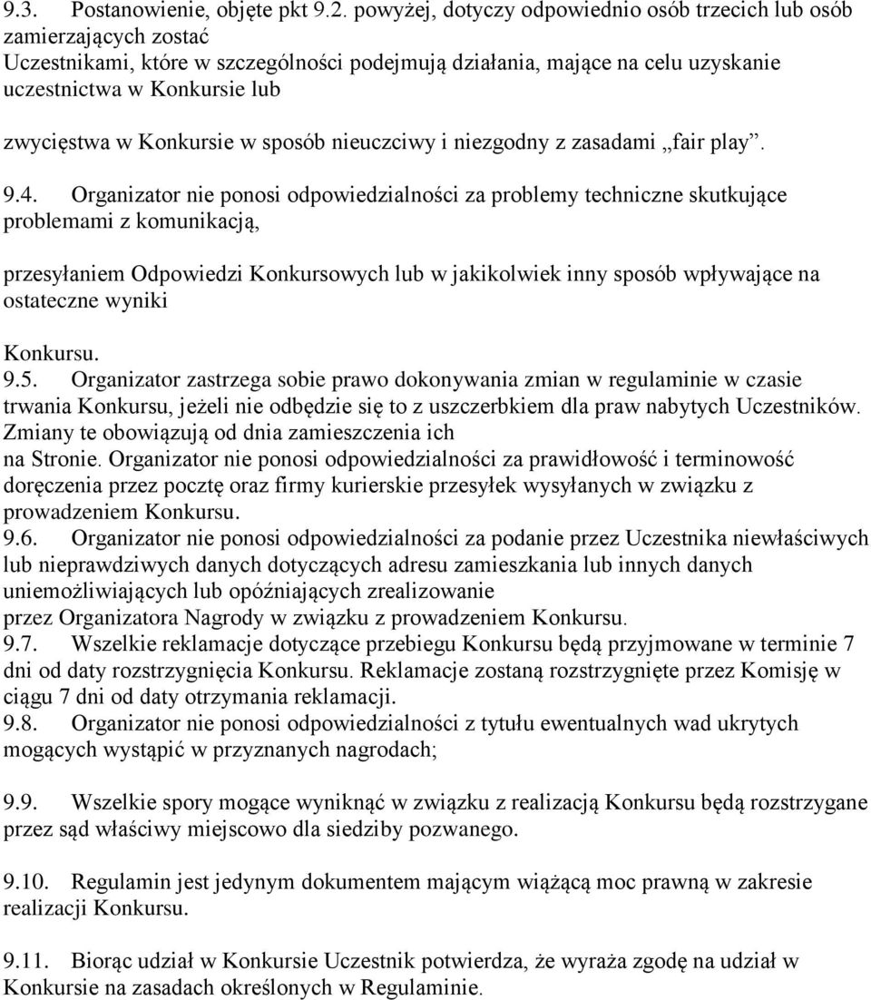 Konkursie w sposób nieuczciwy i niezgodny z zasadami fair play. 9.4.