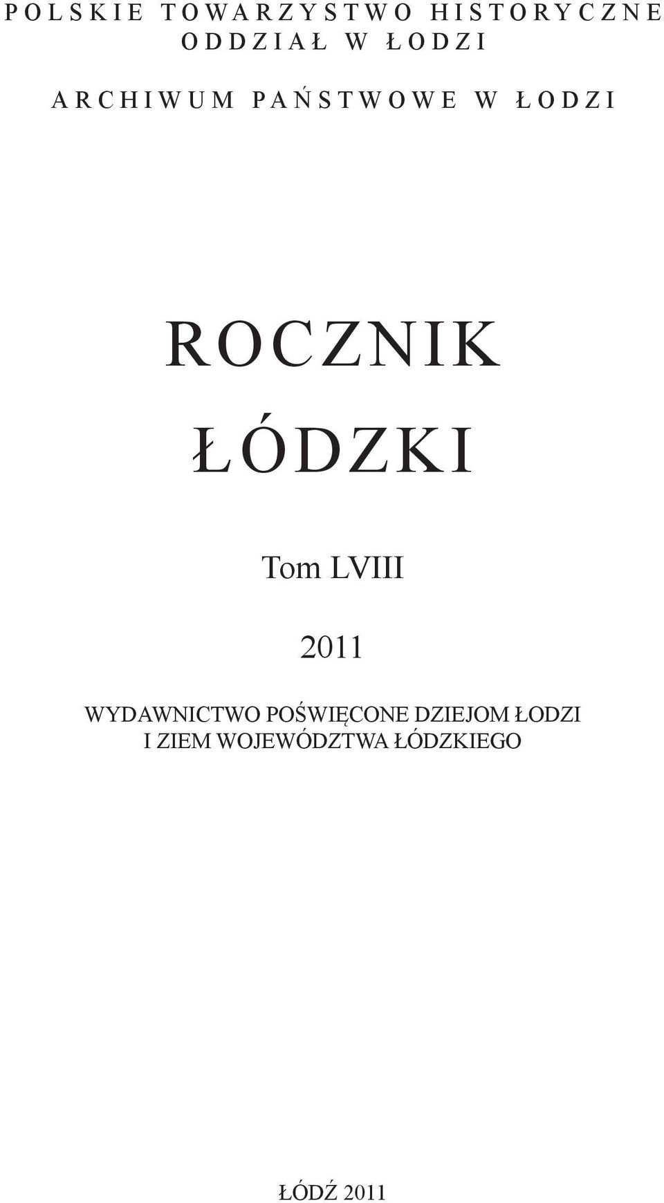 ŁÓDZKI Tom LVIII 2011 WYDAWNICTWO POŚWIĘCONE