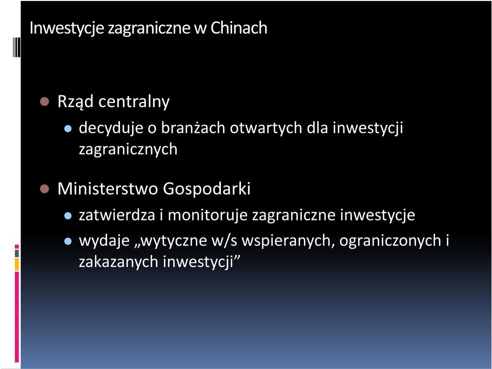 Gospodarki zatwierdza i monitoruje zagraniczne inwestycje