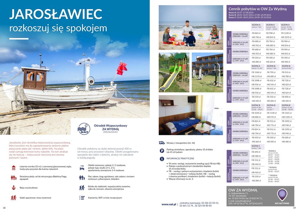 zł FB 500 zł HB 280 zł HB 320 zł HB 400 zł turnus 11 dni* turnus 8 dni** FB 1360 zł FB 790 zł FB 910 zł HB 1170 zł HB 680 zł HB 780 zł FB 1088 zł FB 632 zł FB 728 zł HB 936 zł HB 544 zł HB 624 zł FB