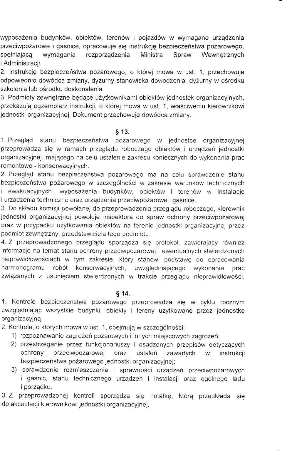 1, przechowuje odpowiednio dowodca zmiany, dy2urny stanowiska dowodzenia, dyzurny w osrodku s/kolenia ljb oirodkl dosl..onalen;a 3.