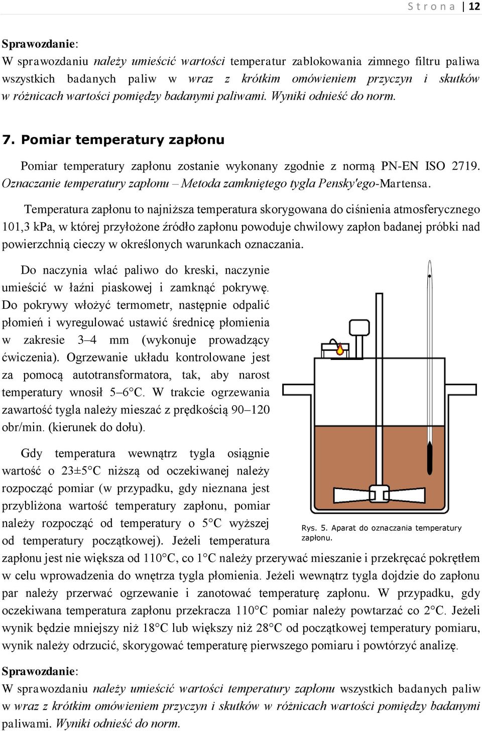 znaczanie temperatury zapłonu Metoda zamkniętego tygla Pensky'ego-Martensa.