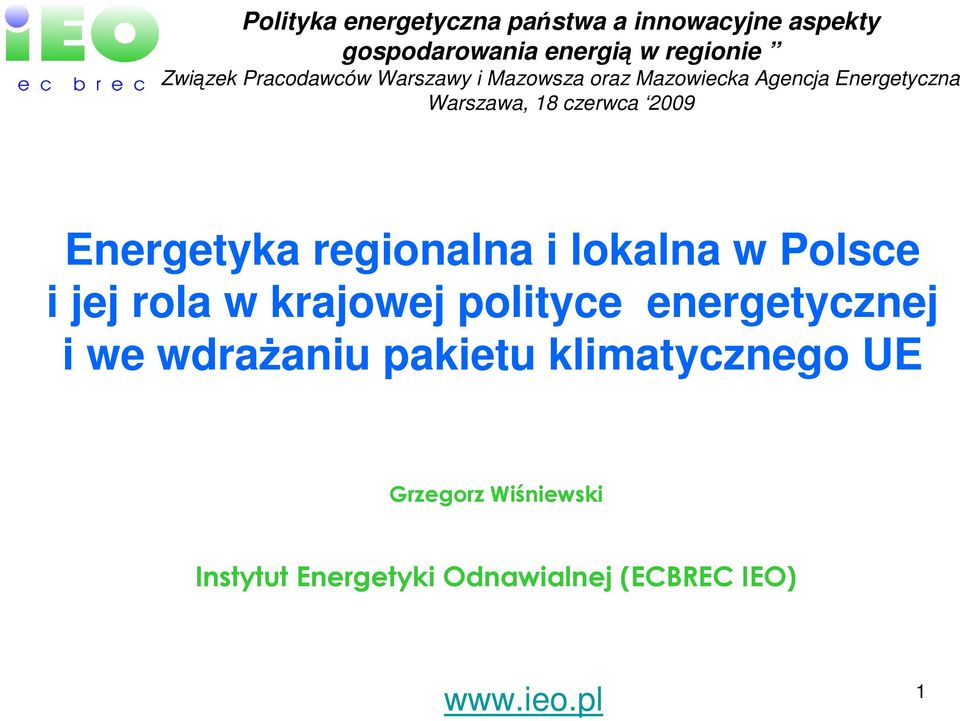 Energetyka regionalna i lokalna w Polsce i jej rola w krajowej polityce energetycznej i we