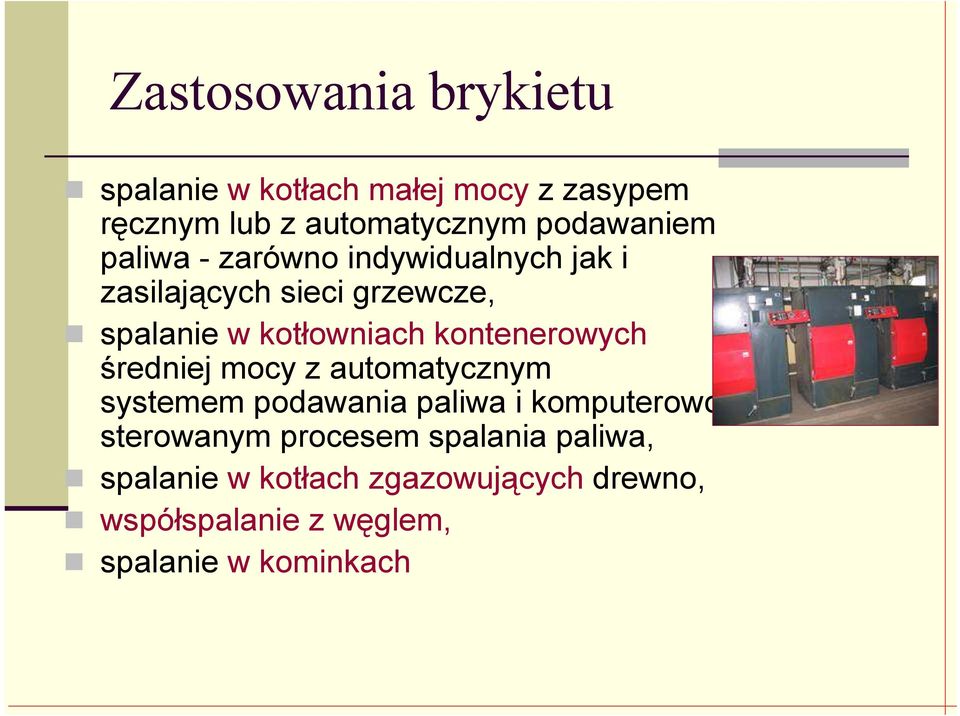 kotłowniach kontenerowych średniej mocy z automatycznym systemem podawania paliwa i komputerowo