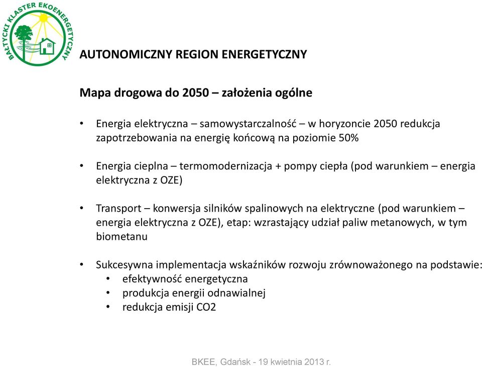 Transport konwersja silników spalinowych na elektryczne (pod warunkiem energia elektryczna z OZE), etap: wzrastający udział paliw metanowych, w