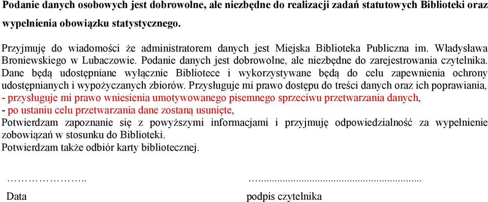 Podanie danych jest dobrowolne, ale niezbędne do zarejestrowania czytelnika.