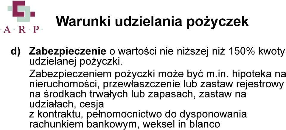 hipoteka na nieruchomości, przewłaszczenie lub zastaw rejestrowy na środkach trwałych