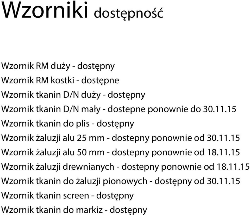 15 Wzornik tkanin do plis - dostępny Wzornik żaluzji alu 25 mm - dostepny ponownie od 30.11.