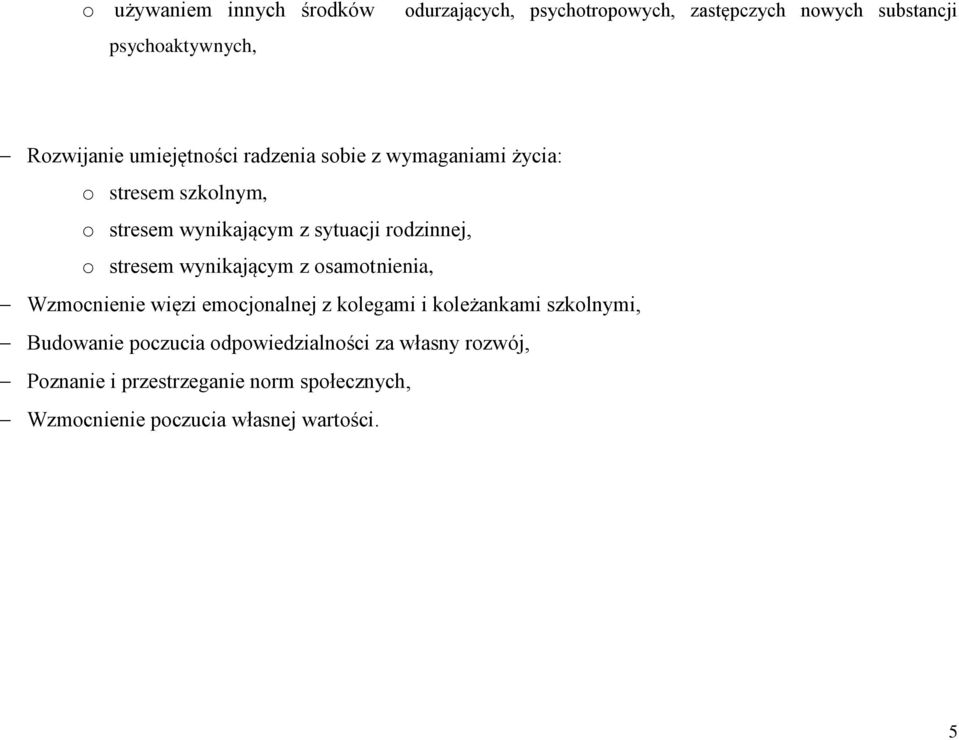 stresem wynikającym z osamotnienia, Wzmocnienie więzi emocjonalnej z kolegami i koleżankami szkolnymi, Budowanie