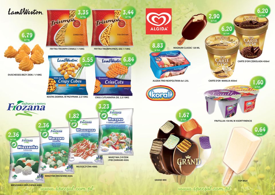 ZIEM./ 1/10KG ALGIDA TRIO NEAPOLITANA 6x1.25L 1,60 CARTE D OR WANILIA 450ml KOSTKI ZIEMNIA. W PRZYPRAW.