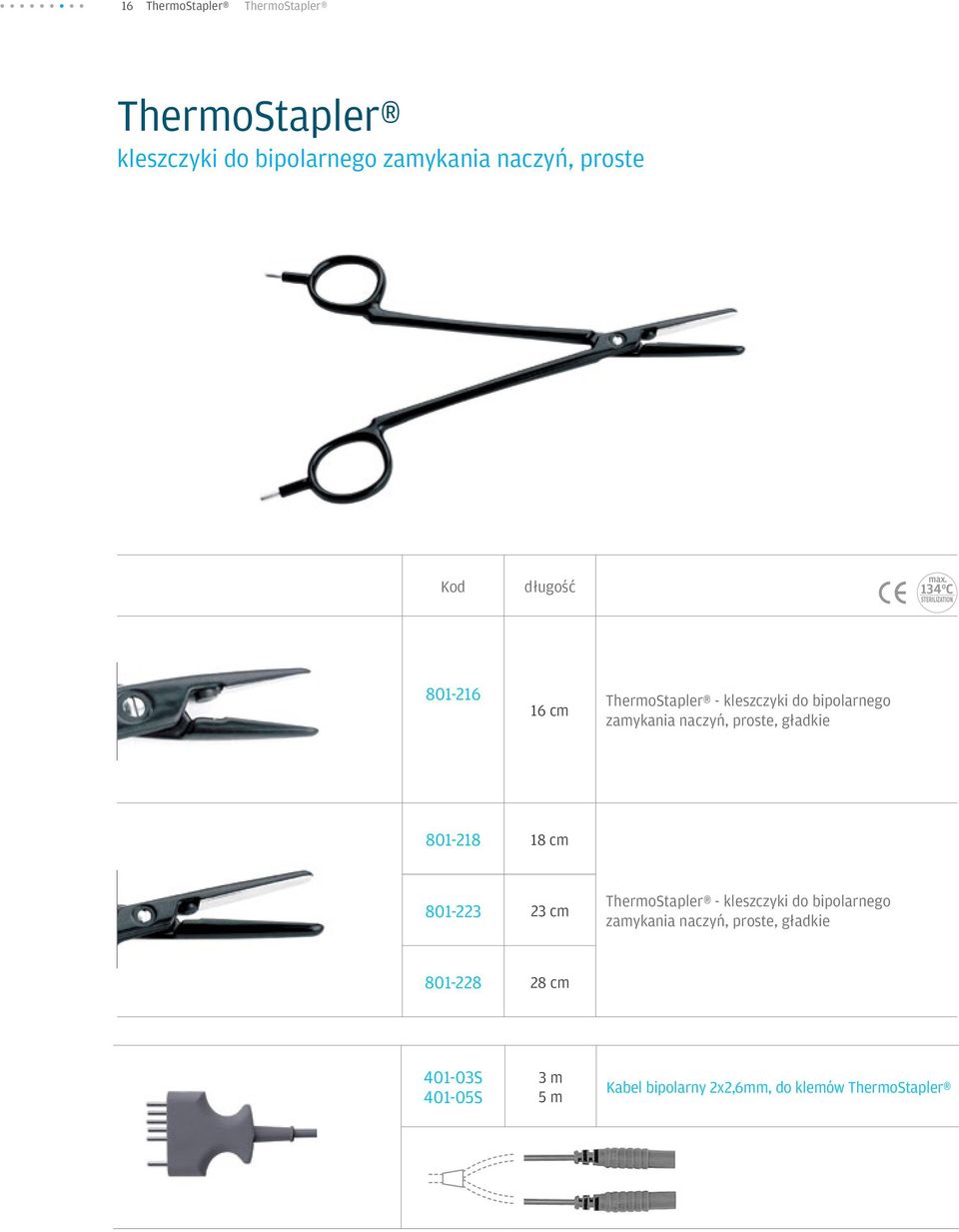 gładkie 801-218 18 cm 801-223 23 cm ThermoStapler - kleszczyki do bipolarnego zamykania naczyń,