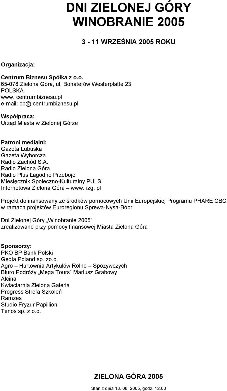 Radio Zielona Góra Radio Plus Łagodne Przeboje Miesięcznik Społeczno-Kulturalny PULS Internetowa Zielona Góra www. izg.