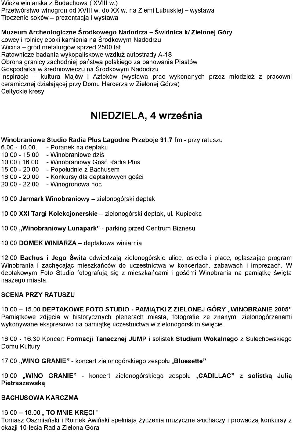 metalurgów sprzed 2500 lat Ratownicze badania wykopaliskowe wzdłuż autostrady A-18 Obrona granicy zachodniej państwa polskiego za panowania Piastów Gospodarka w średniowieczu na Środkowym Nadodrzu