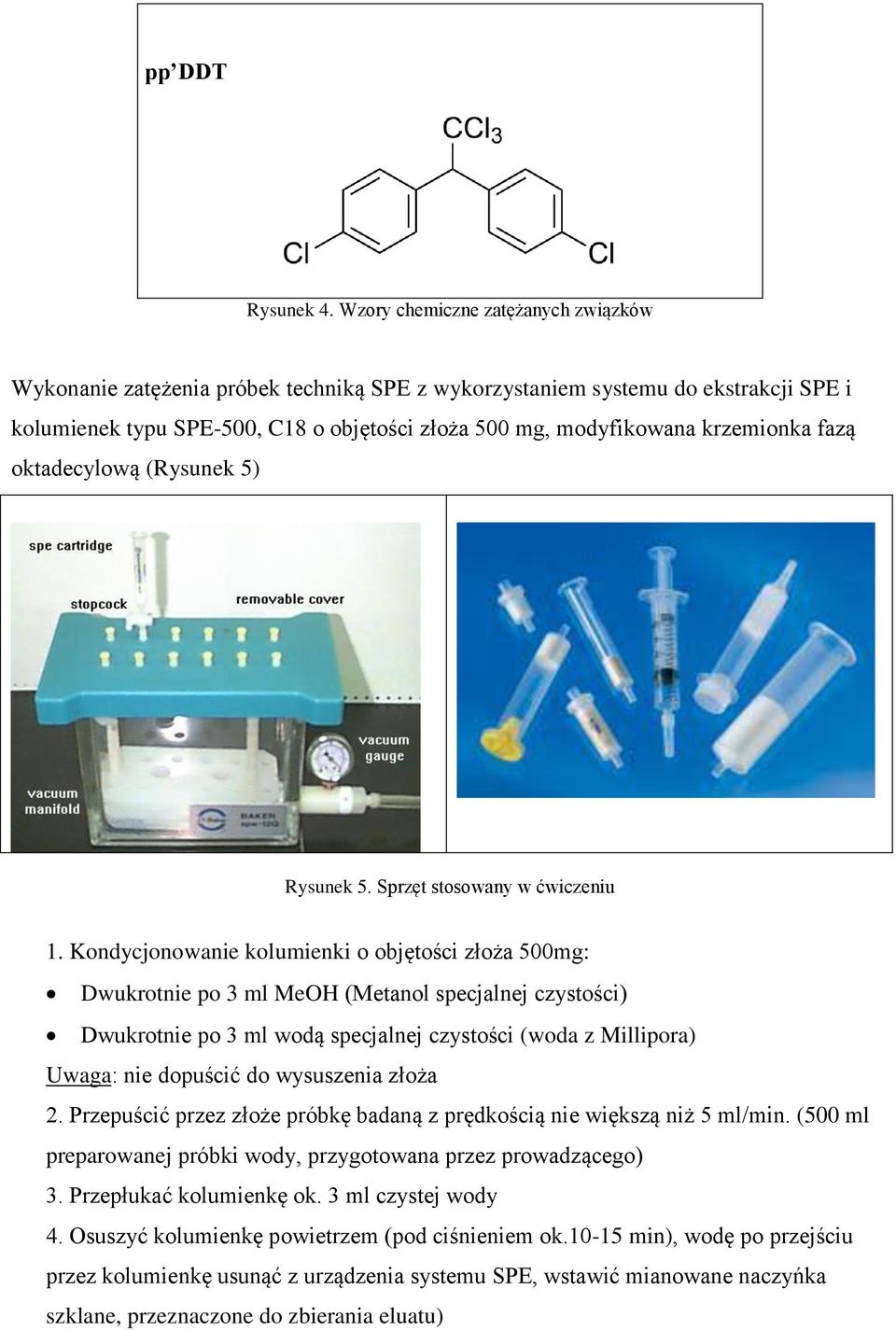 fazą oktadecylową (Rysunek 5) Rysunek 5. Sprzęt stosowany w ćwiczeniu 1.