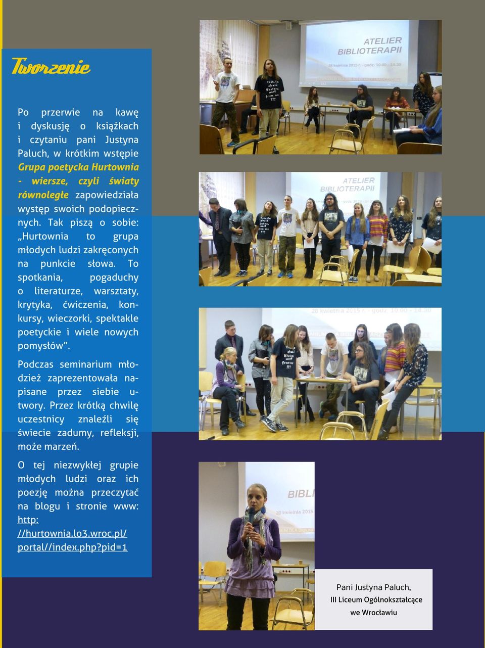 wiczenia, konkursy, wieczorki, spektakle poetyckie i wiele nowych pomys?ów?. Podczas seminarium m?odzie? zaprezentowa?a napisane przez siebie utwory. Przez krótk? chwil? uczestnicy znale?li si?