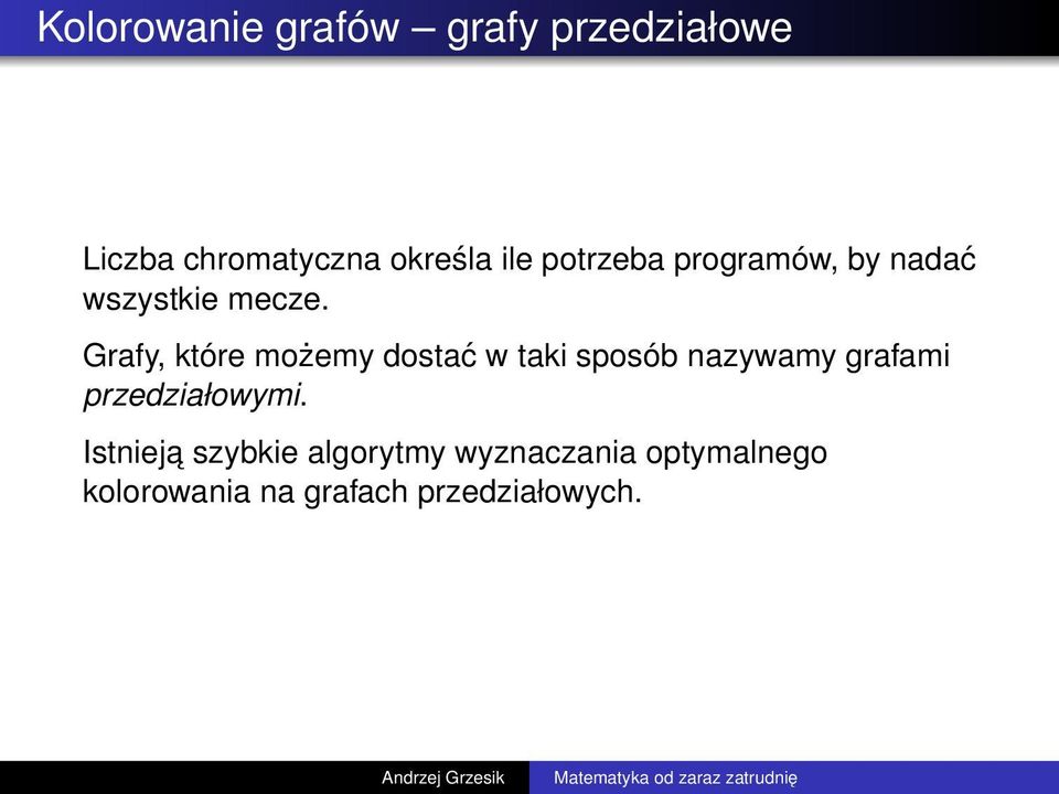 Grafy, które możemy dostać w taki sposób nazywamy grafami