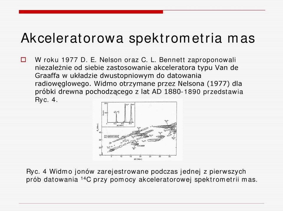 dwustopniowym do datowania radiowęglowego.