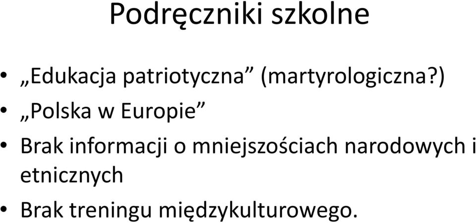 ) Polska w Europie Brak informacji o
