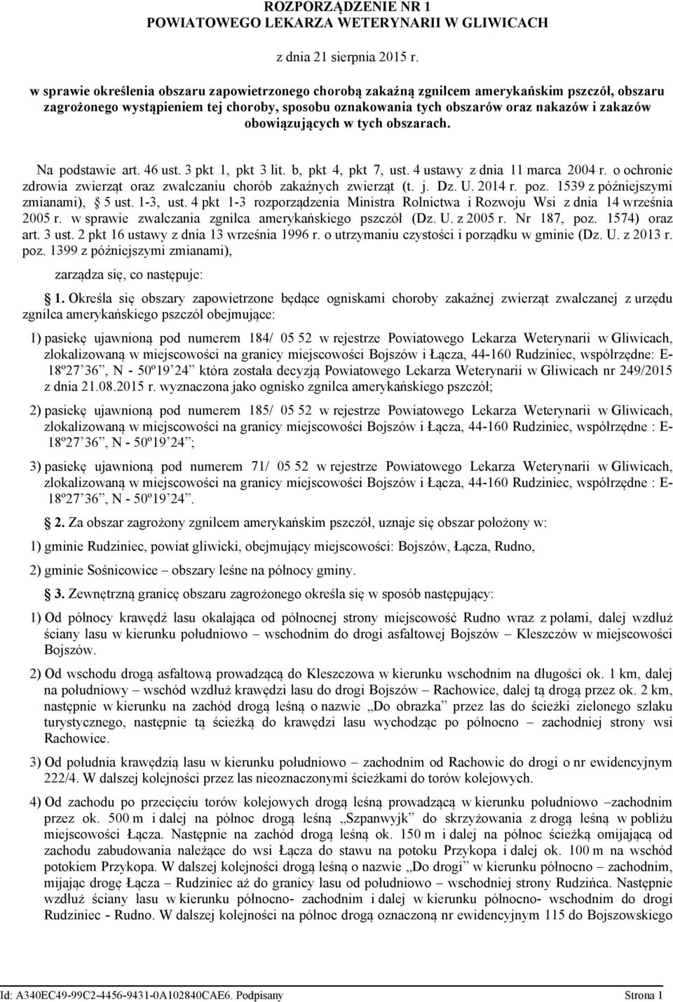 o ochronie zdrowia zwierząt oraz zwalczaniu chorób zakaźnych zwierząt (t. j. Dz. U. 2014 r. poz. 1539 z późniejszymi zmianami), 5 ust. 1-3, ust.