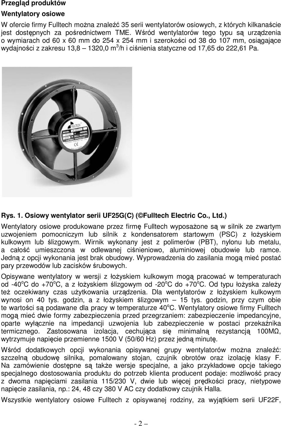 222,61 Pa. Rys. 1. Osiowy wentylator serii UF25G(C) ( Fulltech Electric Co., Ltd.