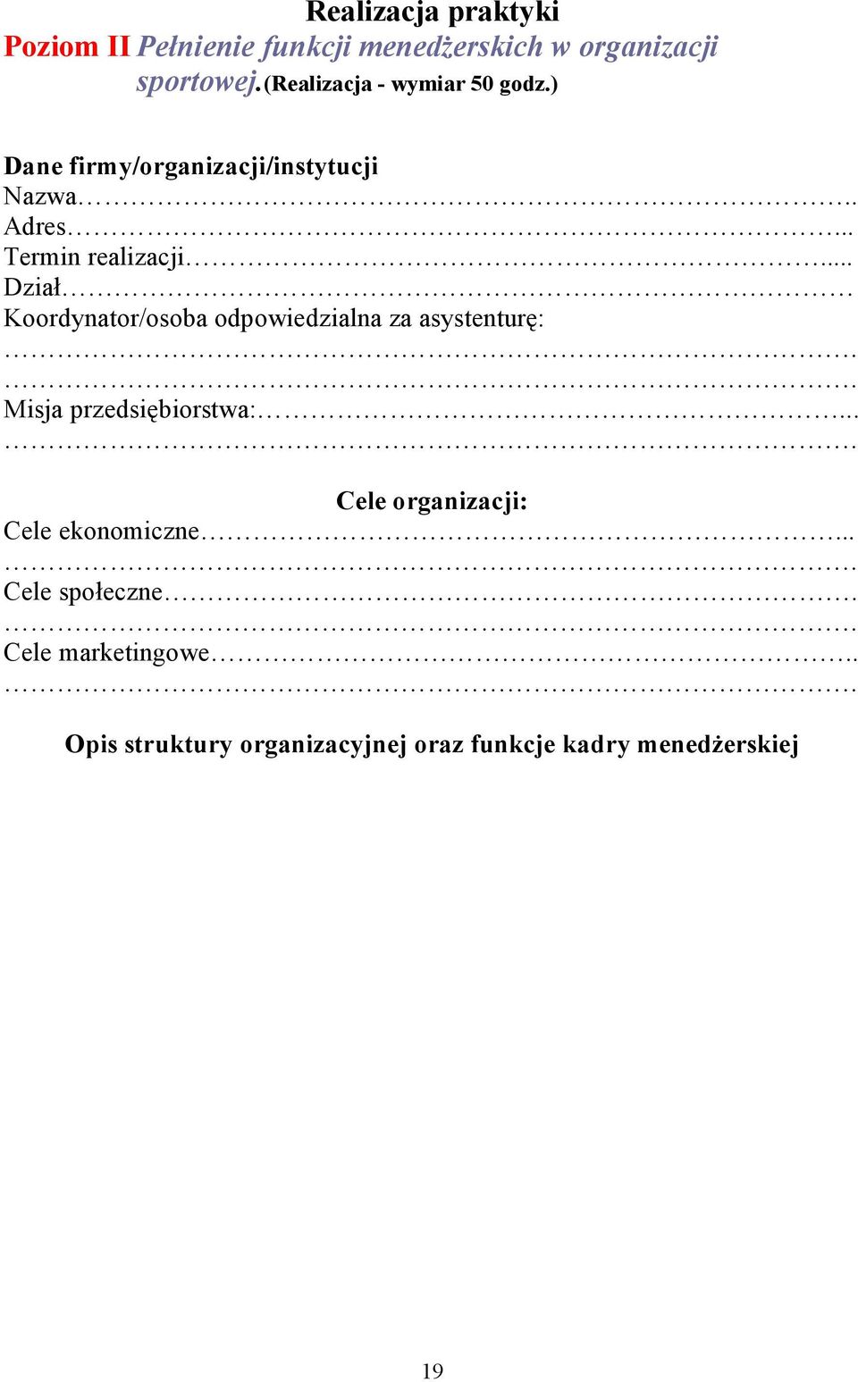 .. Dział Koordynator/osoba odpowiedzialna za asystenturę:.. Misja przedsiębiorstwa:.