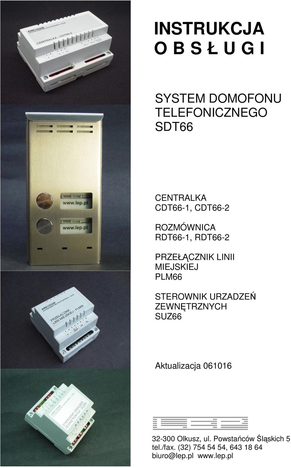 PLM66 STEROWNIK URZADZEŃ ZEWNĘTRZNYCH SUZ66 Aktualizacja 061016 32-300