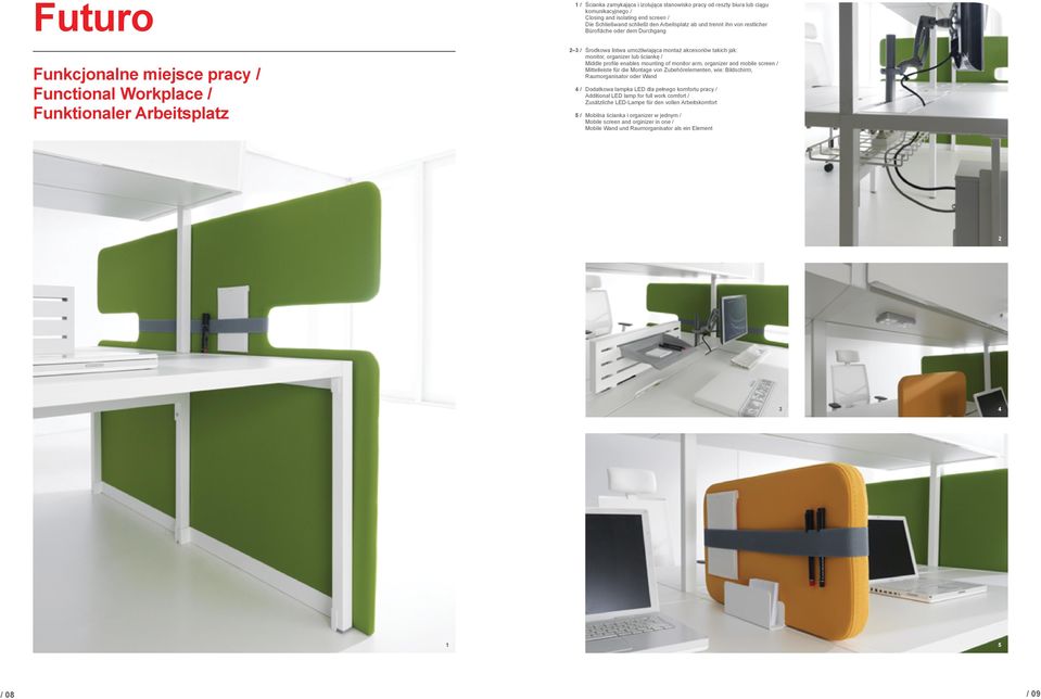 monitor, organizer lub ściankę / Middle profile enables mounting of monitor arm, organizer and mobile screen / Mittelleiste für die Montage von Zubehörelementen, wie: Bildschirm, Raumorganisator oder