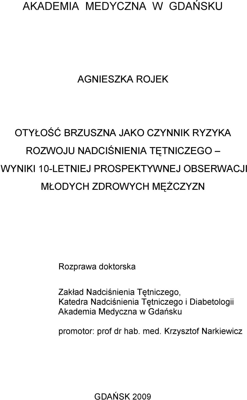 MĘŻCZYZN Rozprawa doktorska Zakład Nadciśnienia Tętniczego, Katedra Nadciśnienia Tętniczego