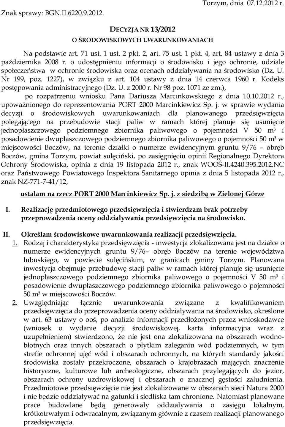 Nr 199, poz. 1227), w związku z art. 104 ustawy z dnia 14 czerwca 1960 r. Kodeks postępowania administracyjnego (Dz. U. z 2000 r. Nr 98 poz. 1071 ze zm.