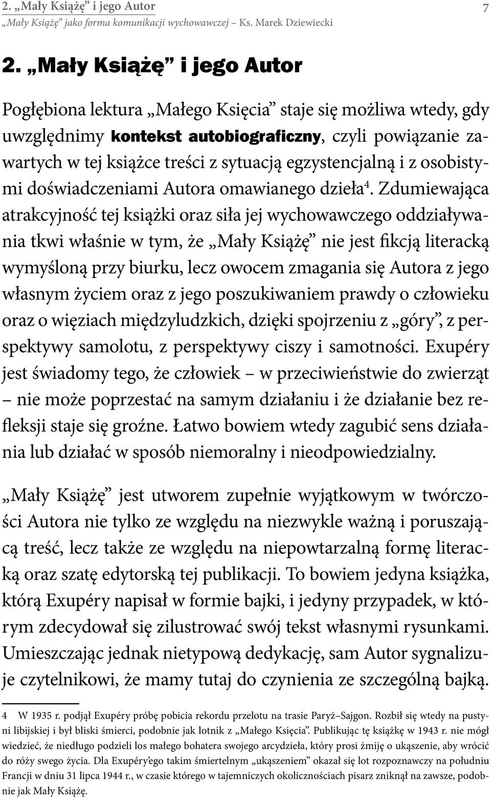 egzystencjalną i z osobistymi doświadczeniami Autora omawianego dzieła 4.