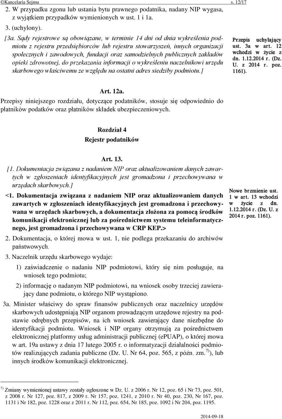 samodzielnych publicznych zakładów opieki zdrowotnej, do przekazania informacji o wykreśleniu naczelnikowi urzędu skarbowego właściwemu ze względu na ostatni adres siedziby podmiotu.