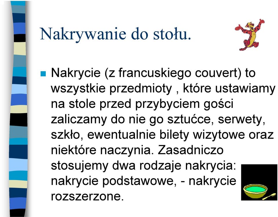 stole przed przybyciem gości zaliczamy do nie go sztućce, serwety, szkło,