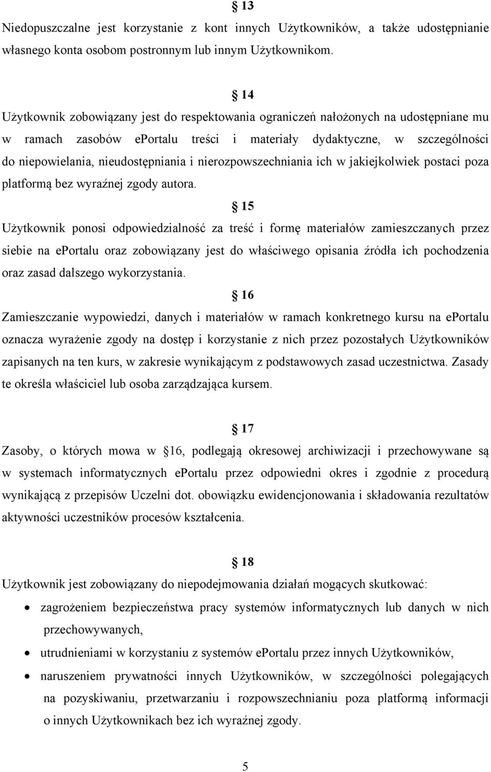 nierozpowszechniania ich w jakiejkolwiek postaci poza platformą bez wyraźnej zgody autora.