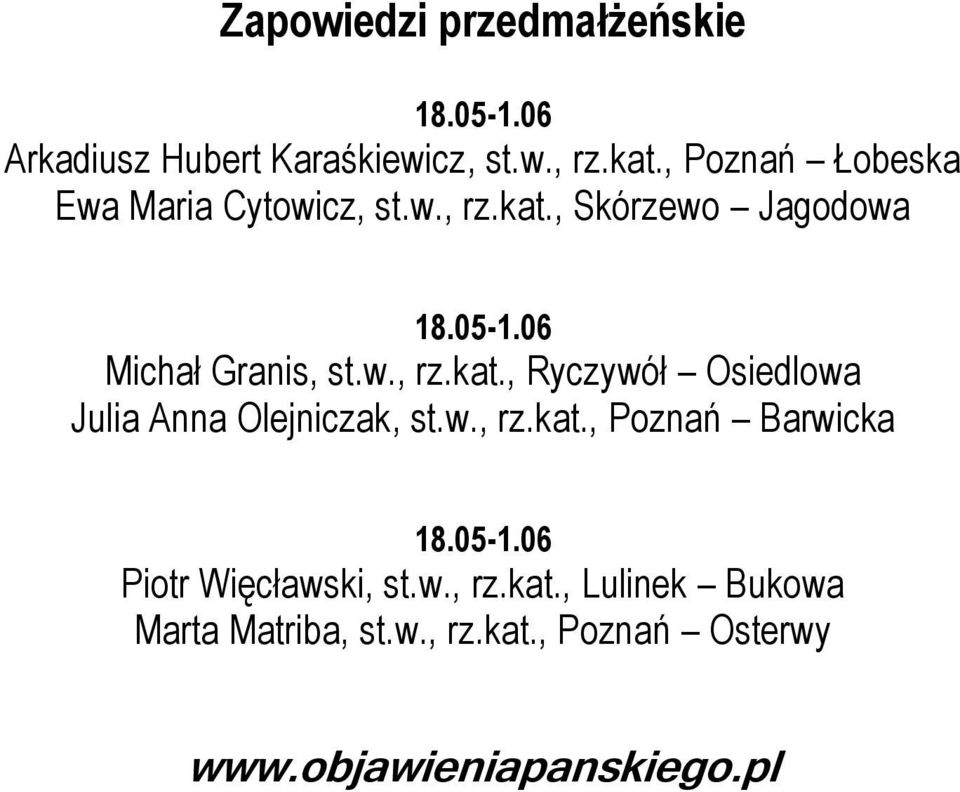 , Skórzewo Jagodowa Michał Granis, st.w., rz.kat.