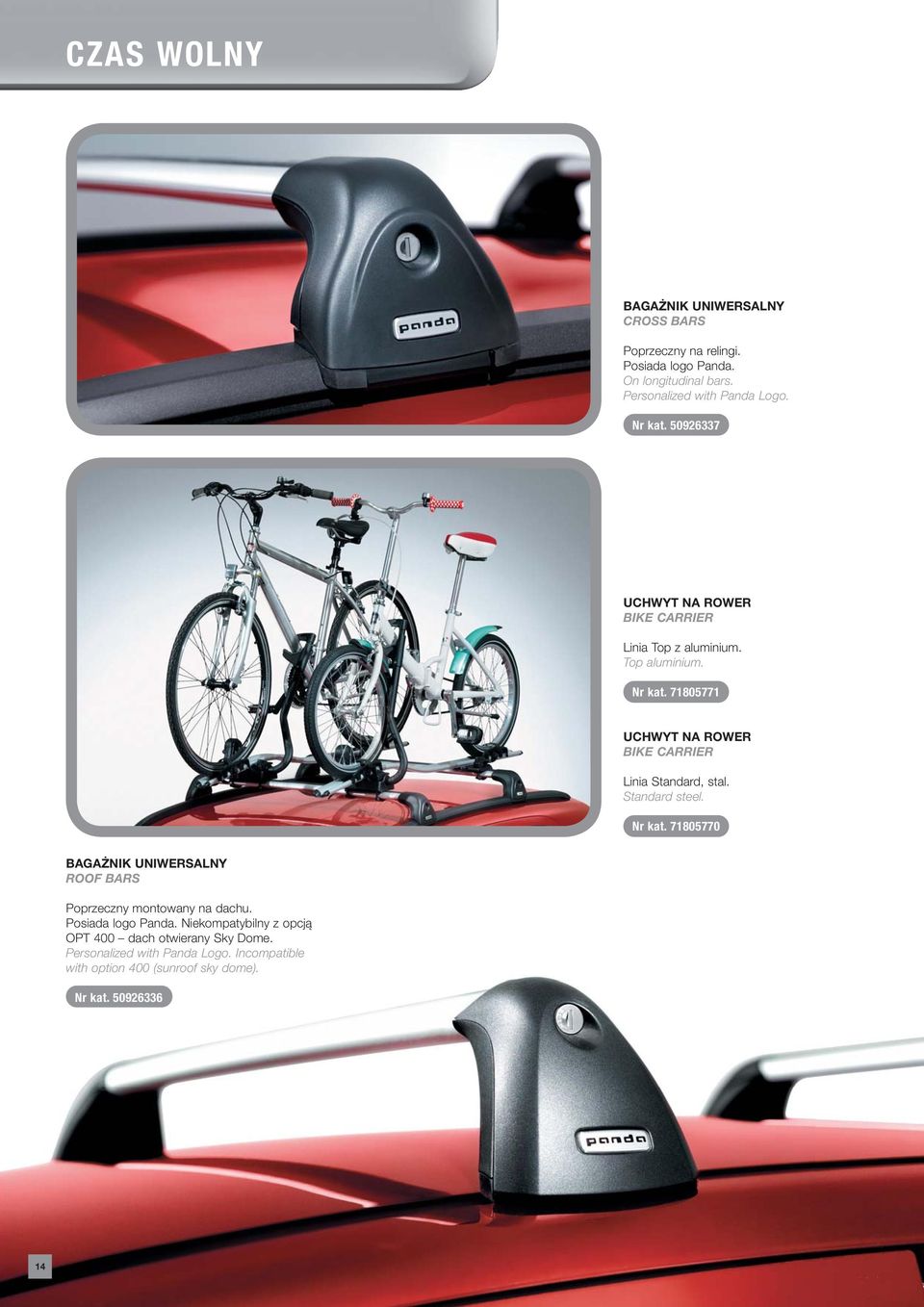 71805771 UCHWYT NA ROWER BIKE CARRIER Linia Standard, stal. Standard steel. Nr kat.