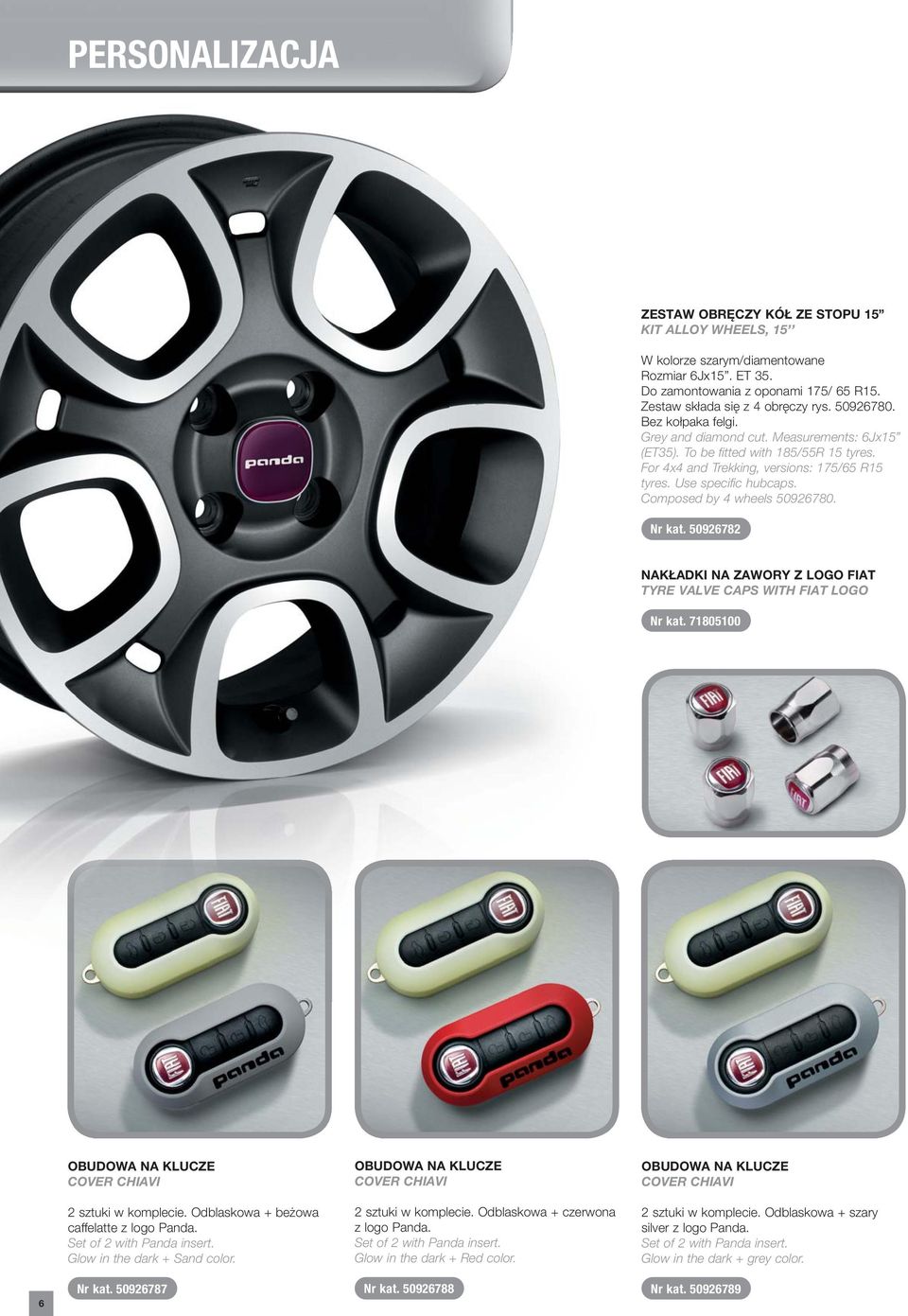 Composed by 4 wheels 50926780. Nr kat. 50926782 NAKŁADKI NA ZAWORY Z LOGO FIAT TYRE VALVE CAPS WITH FIAT LOGO Nr kat.