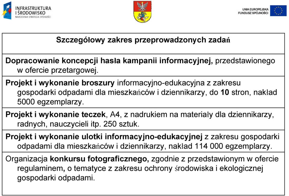 Projekt i wykonanie teczek, A4, z nadrukiem na materiały dla dziennikarzy, radnych, nauczycieli itp. 250 sztuk.