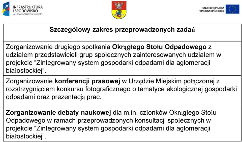 Zorganizowanie konferencji prasowej w Urzędzie Miejskim połączonej z rozstrzygnięciem konkursu fotograficznego o tematyce ekologicznej gospodarki